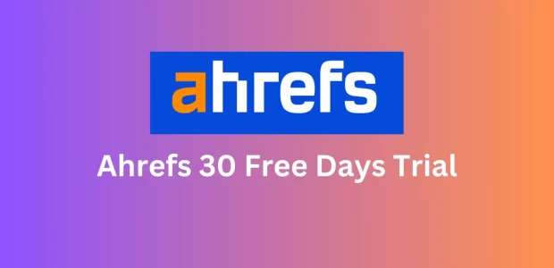 Ahrefs 30 Day Free Trial