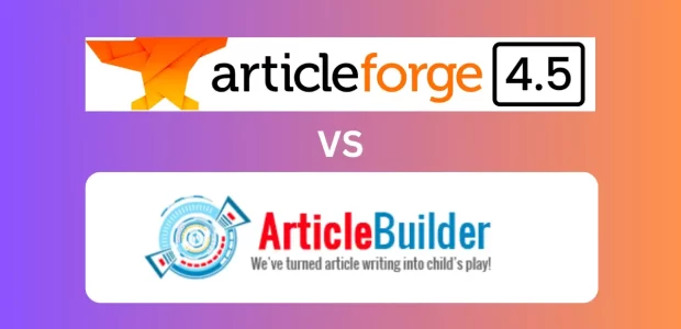 Article Forge vs Article Builder