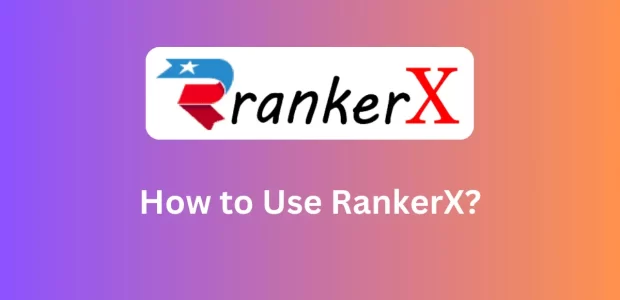 How to Use RankerX
