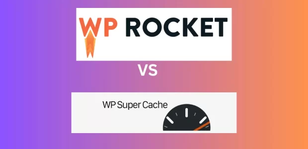 WP Rocket vs Super Cache